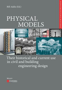 portada Physical Models in Civil and Building Engineering: Their History and Current use (Edition Bautechnikgeschichte (en Inglés)