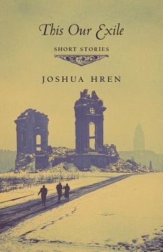 portada This Our Exile: Short Stories (en Inglés)