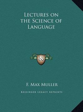 portada lectures on the science of language (in English)