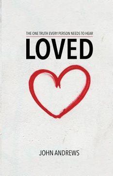 portada Loved: The one truth that every person needs to hear (in English)