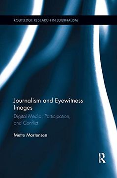 portada Journalism and Eyewitness Images: Digital Media, Participation, and Conflict (Routledge Research in Journalism)