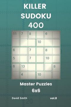 portada Killer Sudoku - 400 Master Puzzles 6x6 Vol.8 (in English)