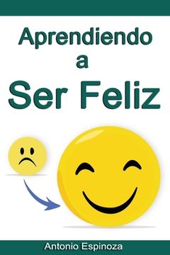 portada Aprendiendo A Ser Feliz (spanish Edition)