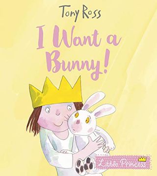 portada I Want a Bunny! (Little Princess) 