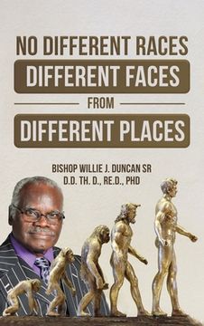 portada No Different Races, Different Faces from Different Places: The Earth Divided Peleg / Division Genesis 10:25 (en Inglés)