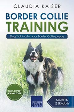 portada Border Collie Training - dog Training for Your Border Collie Puppy (en Inglés)
