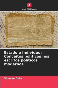 portada Estado e Indivíduo: Conceitos Políticos nos Escritos Políticos Modernos (en Portugués)