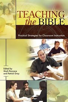 portada teaching the bible: practical strategies for classroom instruction (en Inglés)