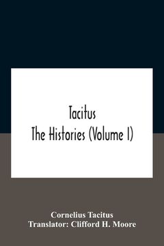 portada Tacitus: The Histories (Volume I) (en Inglés)
