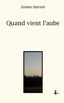 portada Quand vient l'aube (en Francés)