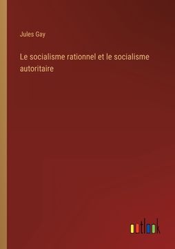 portada Le socialisme rationnel et le socialisme autoritaire (en Francés)