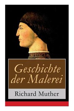 portada Geschichte der Malerei: Alle 5 Bände: Das Mittelalter, Natur und Antike, Die kirchliche Reaktion, Der Triumph der Sinnlichkeit in Italien, Die (in German)