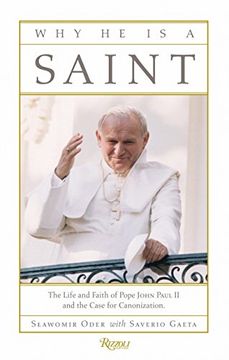 portada Why he is a Saint: The Life and Faith of Pope John Paul ii and the Case for Canonization (en Inglés)