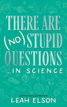portada There Are (No) Stupid Questions ... in Science (en Inglés)