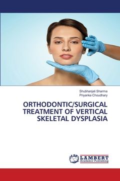 portada Orthodontic/Surgical Treatment of Vertical Skeletal Dysplasia