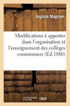 portada Modifications À Apporter Dans l'Organisation Et l'Enseignement Des Collèges Communaux