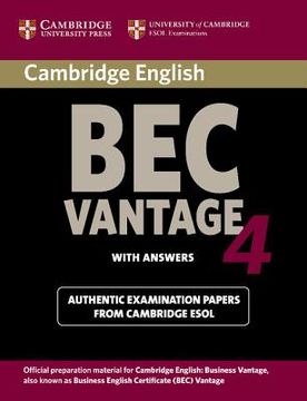 portada Cambridge bec 4 Vantage Student's Book With Answers: Examination Papers From University of Cambridge Esol Examinations (Bec Practice Tests) (in English)