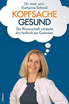 portada Kopfsache Gesund: Die Wissenschaft Entdeckt die Heilkraft der Gedanken (in German)