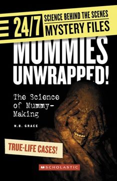 portada Mummies Unwrapped! (24/7: Science Behind the Scenes: Mystery Files) (en Inglés)