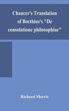 portada Chaucer's translation of Boethius's "De consolatione philosophiae" (en Inglés)