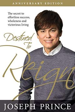 portada Destined to Reign Anniversary Edition: The Secret to Effortless Success, Wholeness, and Victorious Living (en Inglés)