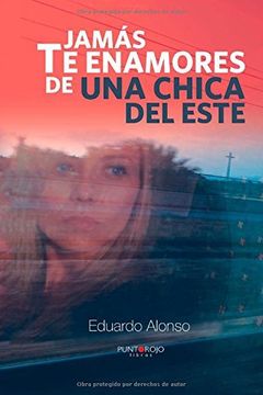 portada Jamás Te Enamores De Una Chica Del Este (spanish Edition)
