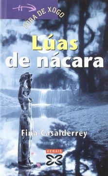 portada Lúas de nácara (Infantil E Xuvenil - Fóra De Xogo) (en Gallego)