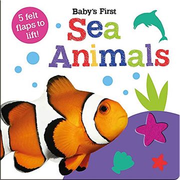 portada Baby'S First sea Animals (Baby'S First Felt Flap Book) (en Inglés)