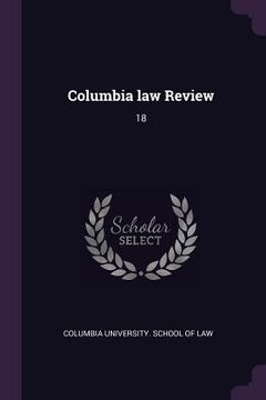 portada Columbia law Review: 18 (en Inglés)