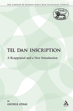 portada the tel dan inscription: a reappraisal and a new introduction (en Inglés)