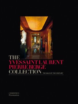 portada The Yves Saint Laurent Pierre Berge Collection: The Sale of the Century (en Inglés)