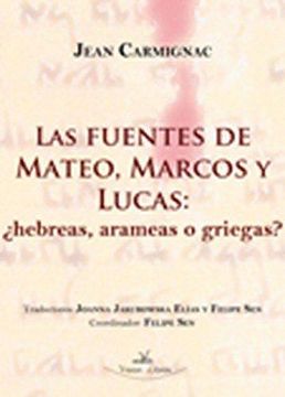 portada Las Fuentes de Mateo, Marcos y Lucas: Hebreas, Arameas o Griegas? (in Spanish)