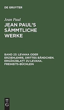 portada Levana Oder Erziehlehre: Drittes Bändchen; Ergänzblatt zu Levana. Freiheits-Büchlein (in German)