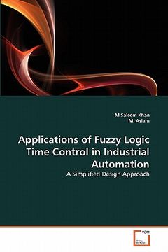 portada applications of fuzzy logic time control in industrial automation (in English)