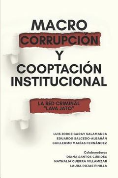 portada Macrocorrupción Y Cooptación Institucional: La Red Criminal "lava Jato"