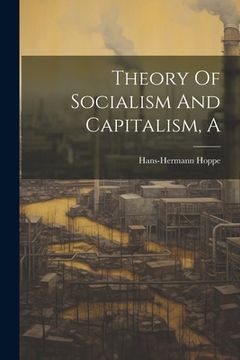 portada A Theory Of Socialism And Capitalism (en Inglés)