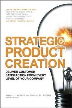 portada Strategic Product Creation: Deliver Customer Satisfaction From Every Level of Your Company (en Inglés)