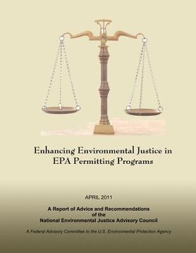 portada Enhancing Environmental Justice in EPA Permitting Programs: A Report of Advice and Recommendations of the National Environmental Justice Advisory Coun (in English)