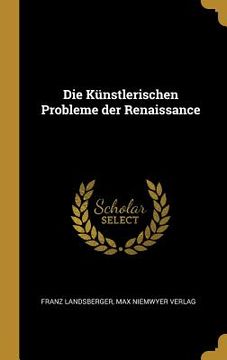 portada Die Künstlerischen Probleme der Renaissance (in German)