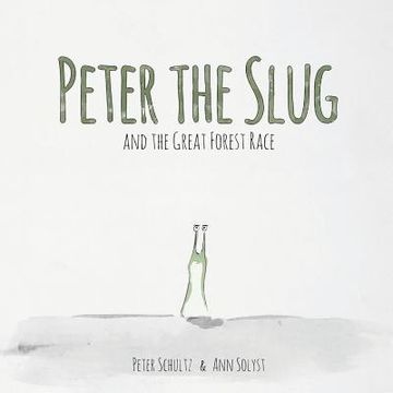 portada Peter the Slug and the Great Forest Race (en Inglés)