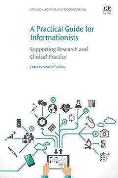 portada A Practical Guide for Informationists: Supporting Research and Clinical Practice (en Inglés)
