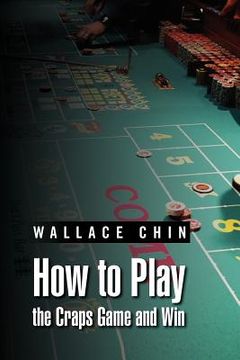 portada how to play the craps game and win (en Inglés)