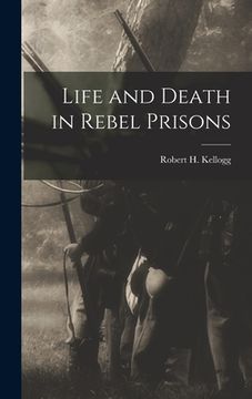 portada Life and Death in Rebel Prisons
