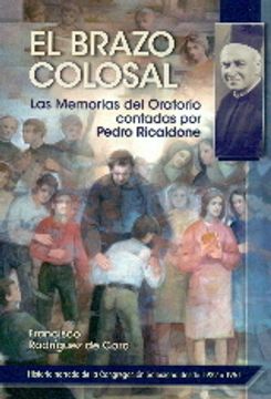 portada El brazo colosal: Las Memorias del Oratorio contadas por Pedro Ricaldone (Don Bosco)