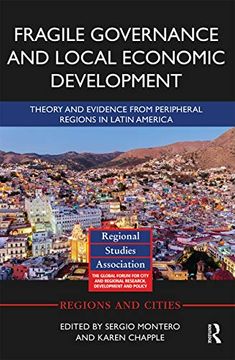portada Fragile Governance and Local Economic Development: Theory and Evidence From Peripheral Regions in Latin America (Regions and Cities) (en Inglés)