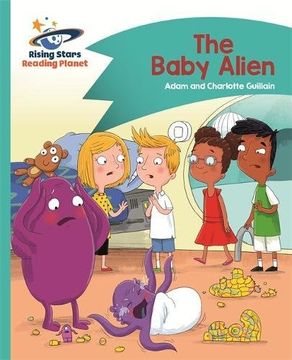 portada Reading Planet - the Baby Alien - Turquoise: Comet Street Kids (Rising Stars Reading Planet) (in English)