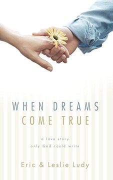 portada When Dreams Come True: A Love Story Only god Could Write (en Inglés)
