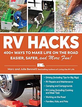 portada Rv Hacks: 425 Ways to Make Life on the Road Easier, Safer, and More Fun: 400+ Ways to Make Life on the Road Easier, Safer, and More Fun! (en Inglés)