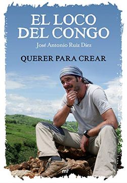 portada El Loco del Congo. Querer Para Crear (in Spanish)
