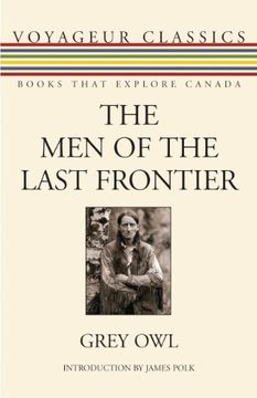 portada The men of the Last Frontier (Voyageur Classics) (in English)